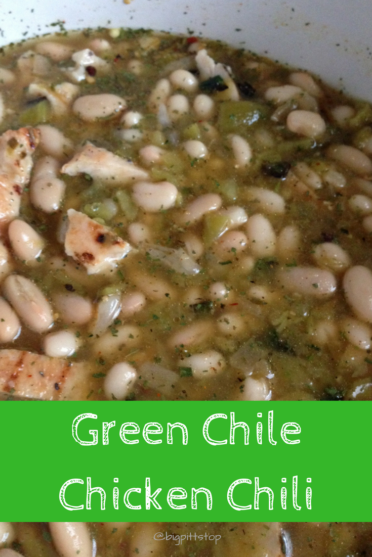 Green Chile Chicken Chili BIGPITTSTOP